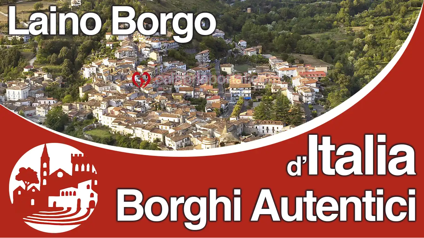 Laino Borgo (CS): Borghi Autentici d'Italia
