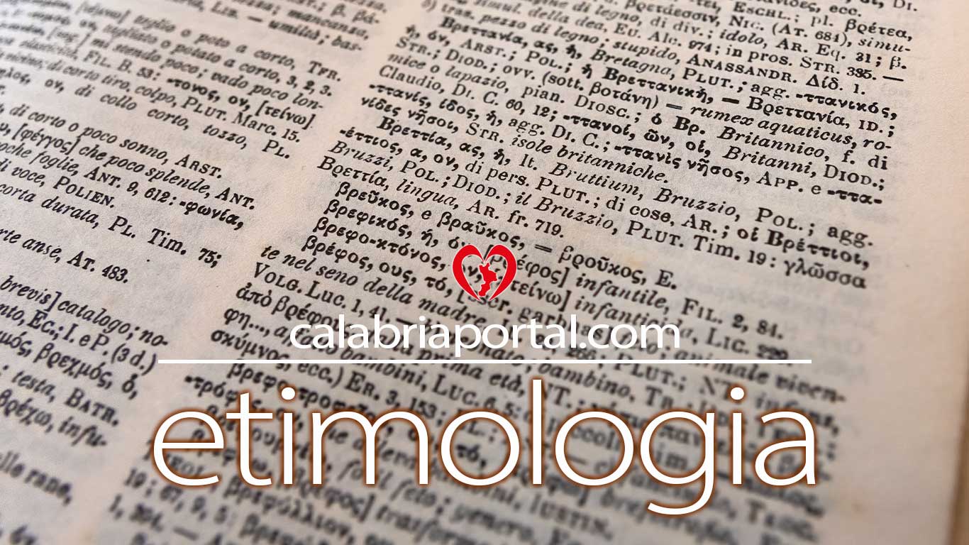 Etimologia Calabrese: Origine dei Toponimi Calabresi Etimologia Calabrese: Origine dei Toponimi Calabresi